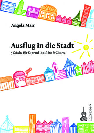 Ausflug in die Stadt -5 Stücke für Sopranblockflöte & Gitarre